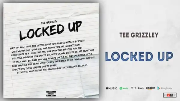 Tee Grizzley - Locked Up